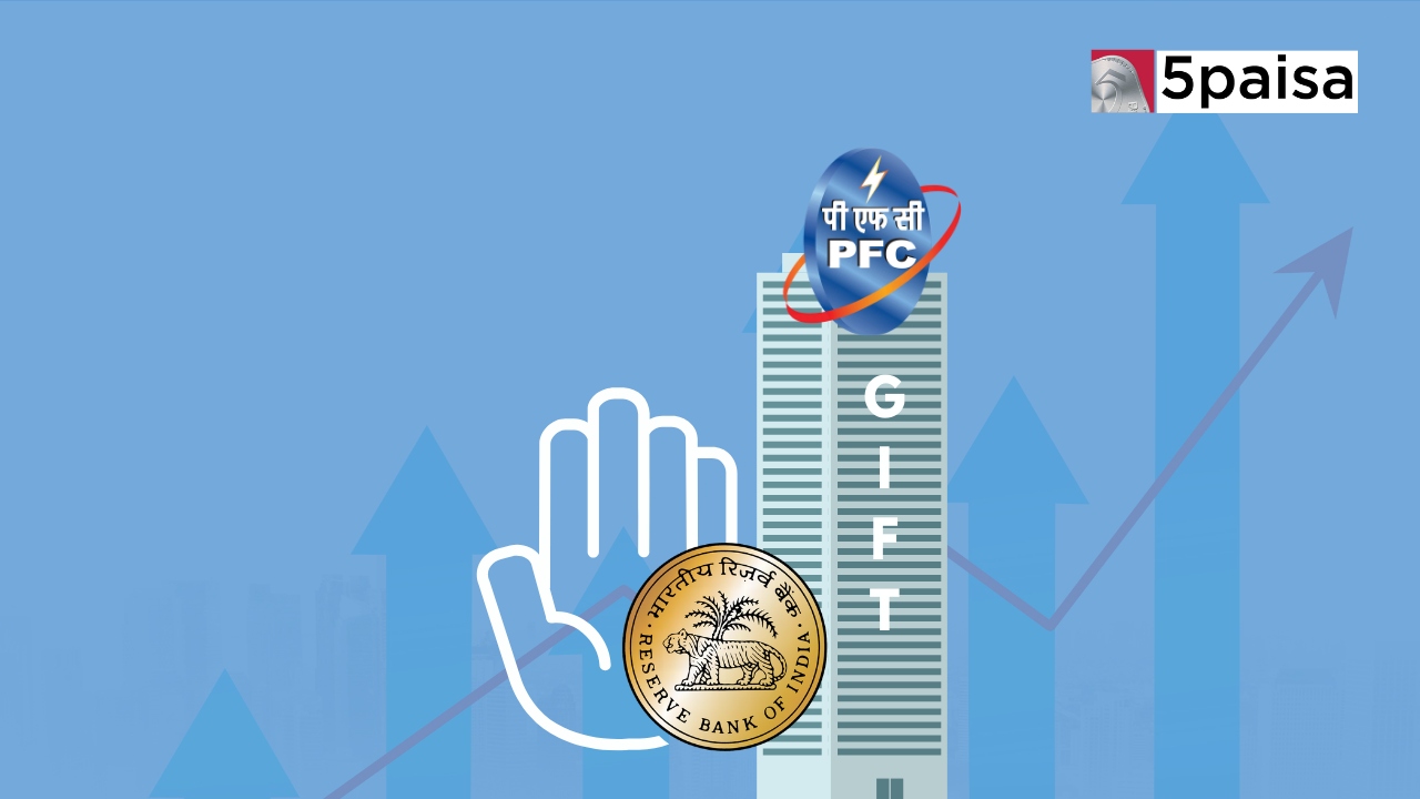 Power Finance Corporation Gets RBI Nod to Set up Firm in GIFT City